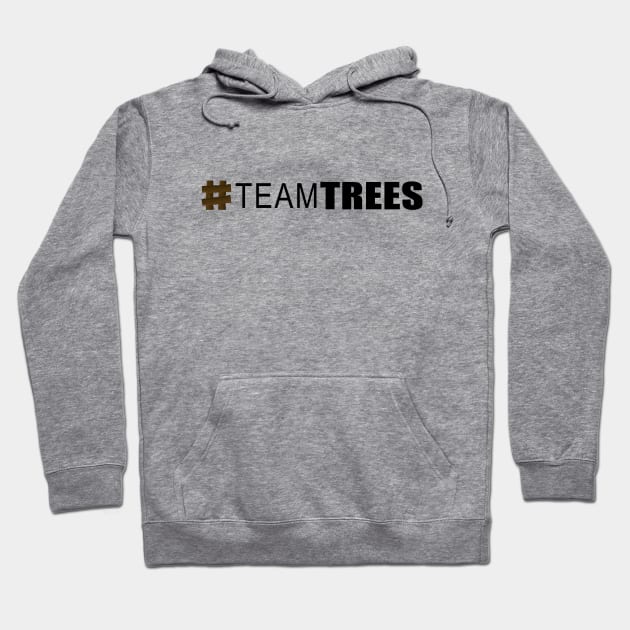 Hashtag Team Trees Black Hoodie by felixbunny